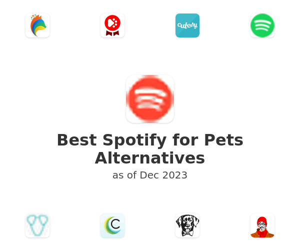 Best Spotify for Pets Alternatives