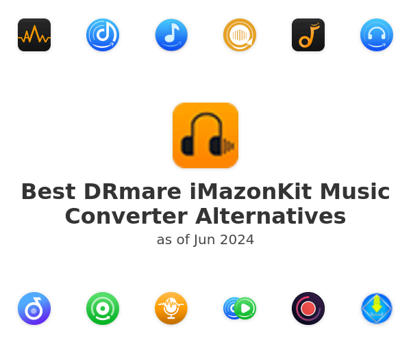 Best DRmare iMazonKit Music Converter Alternatives