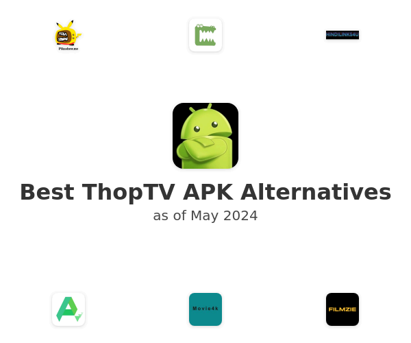 Best ThopTV APK Alternatives