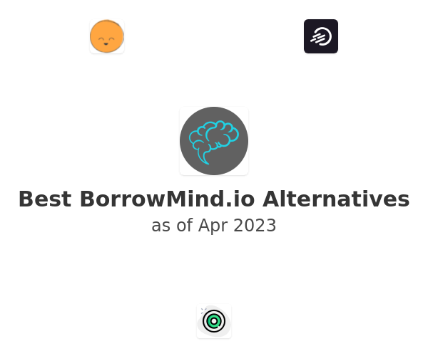 Best BorrowMind.io Alternatives