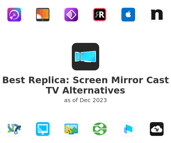 Best Replica: Screen Mirror Cast TV Alternatives