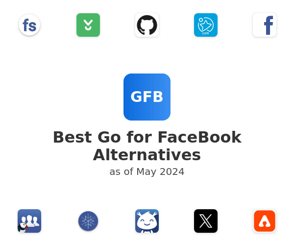 Best Go for FaceBook Alternatives