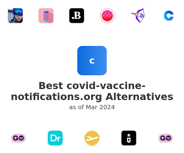 Best covid-vaccine-notifications.org Alternatives