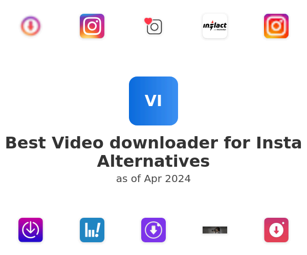 Best Video downloader for Insta Alternatives