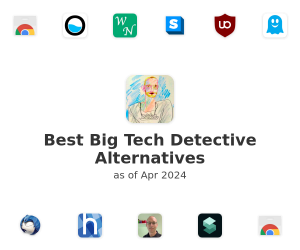 Best Big Tech Detective Alternatives