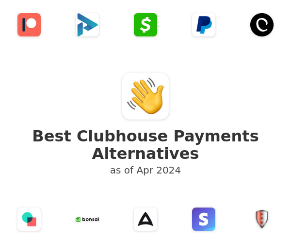 Best Clubhouse Payments Alternatives