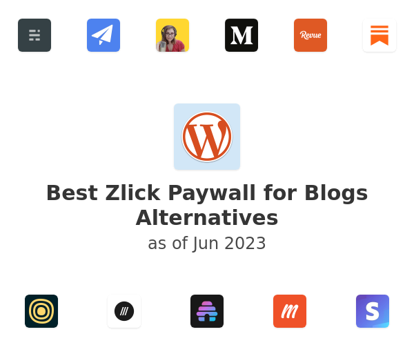 Best Zlick Paywall for Blogs Alternatives