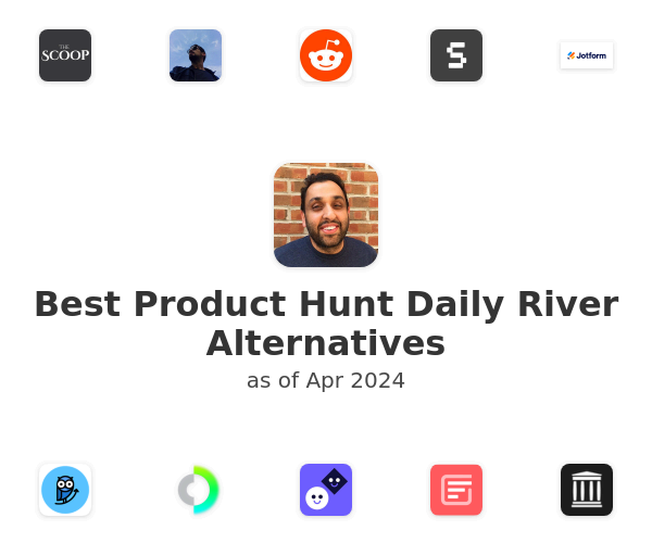 Best Product Hunt Daily River Alternatives