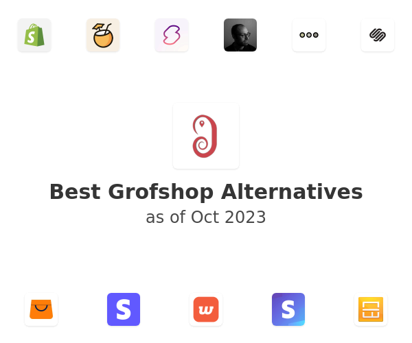 Best Grofshop Alternatives