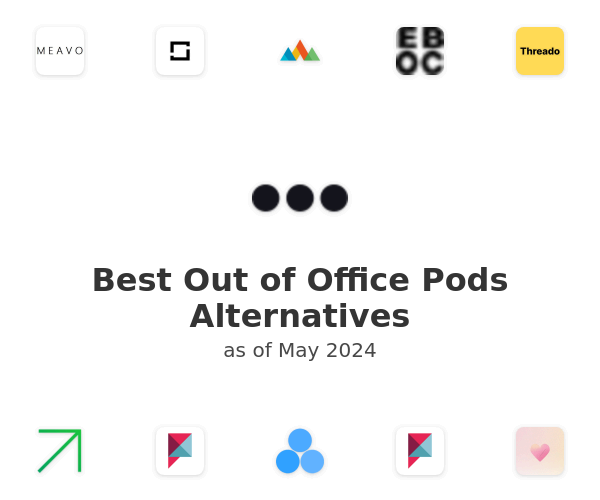 Best Out of Office Pods Alternatives