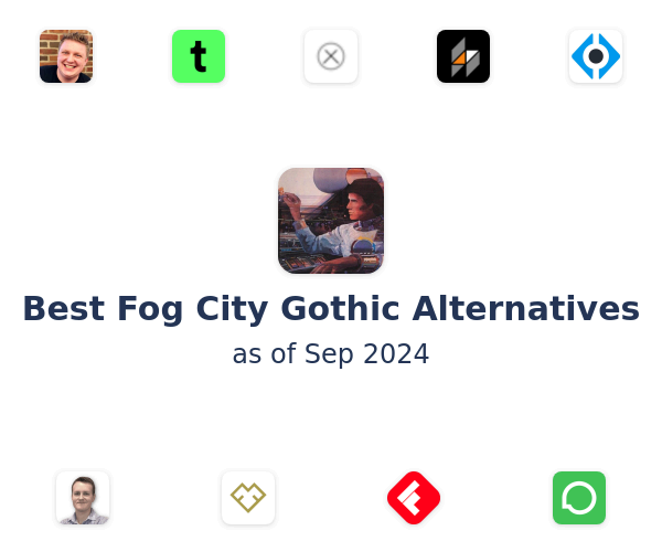 Best Fog City Gothic Alternatives