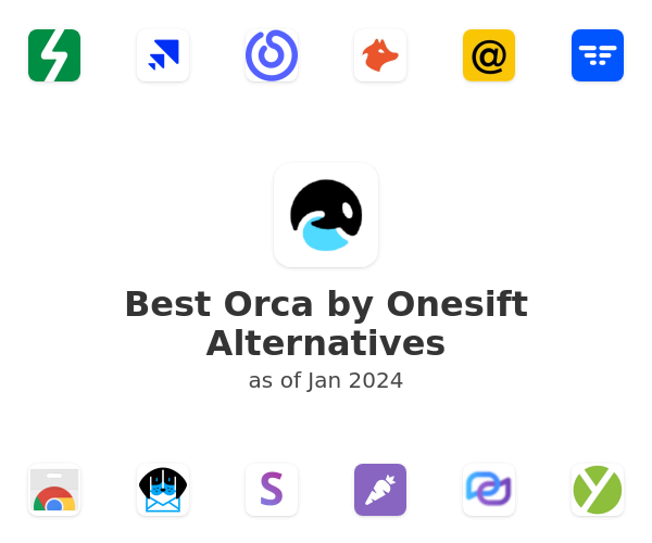 Best Orca by Onesift Alternatives