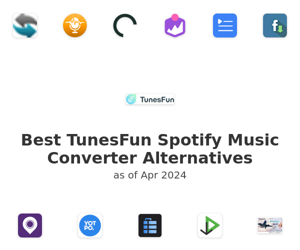 Best TunesFun Spotify Music Converter Alternatives