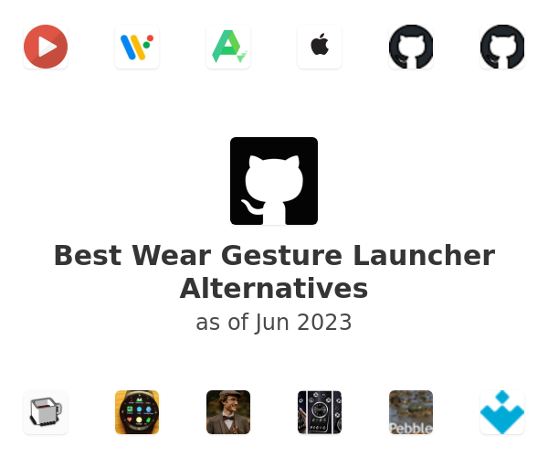 Best Wear Gesture Launcher Alternatives