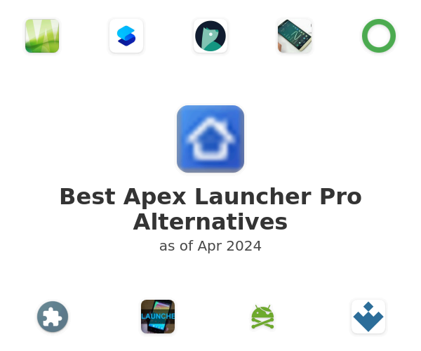 Best Apex Launcher Pro Alternatives