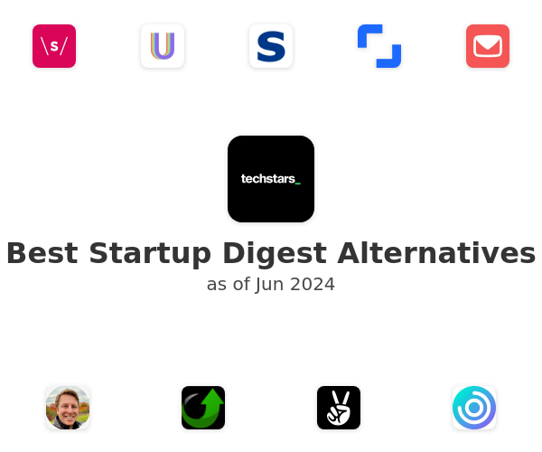 Best Startup Digest Alternatives