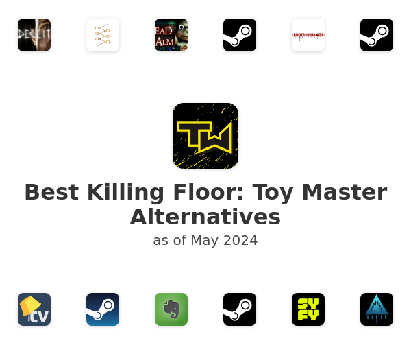 Best Killing Floor: Toy Master Alternatives