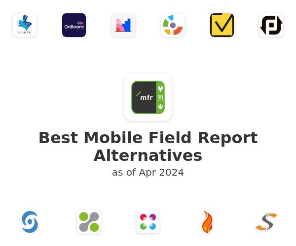 Best Mobile Field Report Alternatives