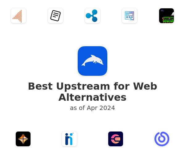 Best Upstream for Web Alternatives