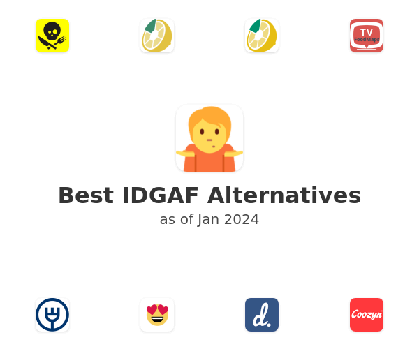Best IDGAF Alternatives