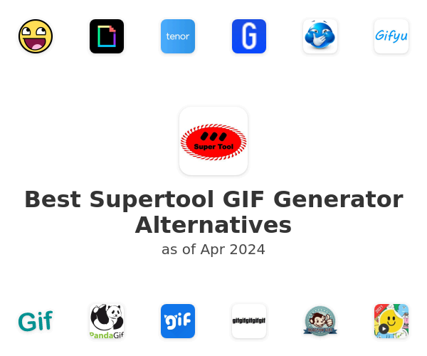 Best Supertool GIF Generator Alternatives