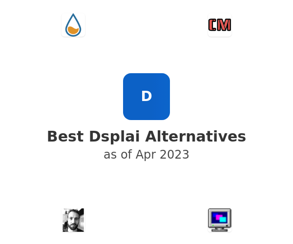Best Dsplai Alternatives