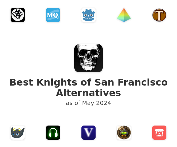 Best Knights of San Francisco Alternatives