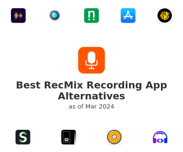 Best RecMix Recording App Alternatives