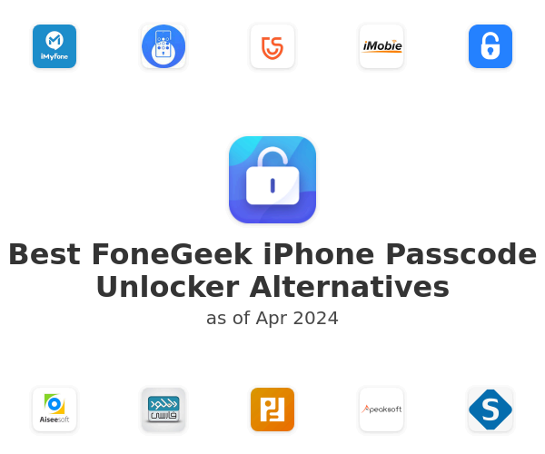 Best FoneGeek iPhone Passcode Unlocker Alternatives