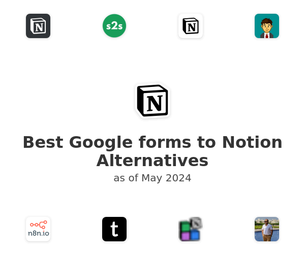 Best Google forms to Notion Alternatives