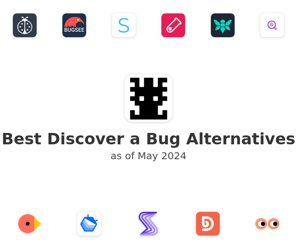 Best Discover a Bug Alternatives