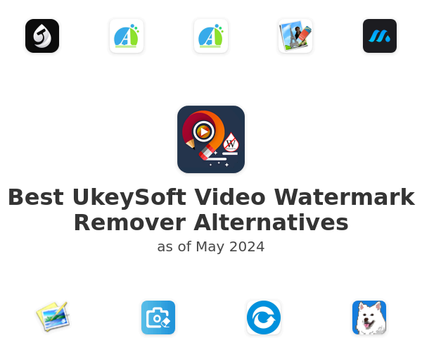 Best UkeySoft Video Watermark Remover Alternatives