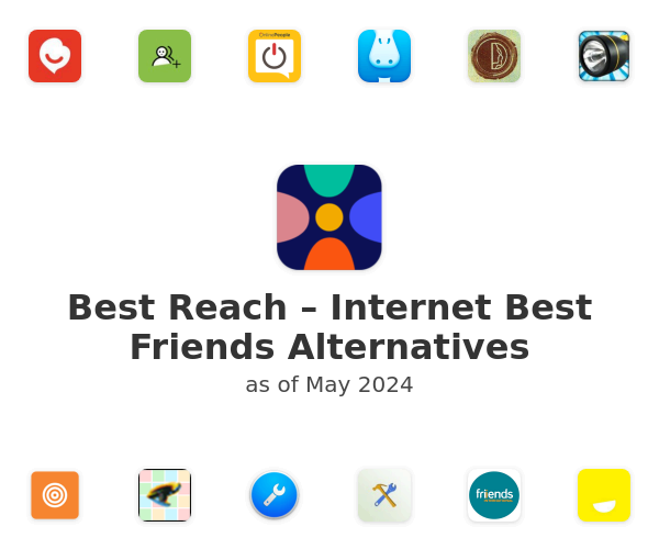 Best Reach – Internet Best Friends Alternatives