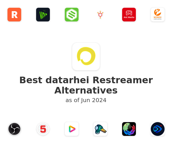 Best datarhei Restreamer Alternatives