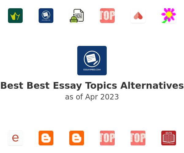 Best Best Essay Topics Alternatives