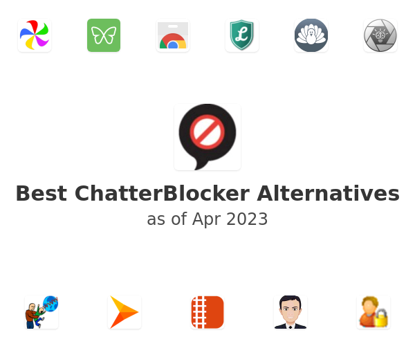 Best ChatterBlocker Alternatives