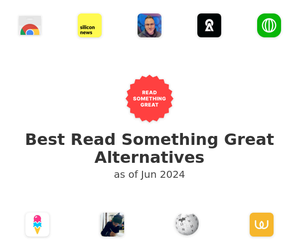 Best Read Something Great Alternatives