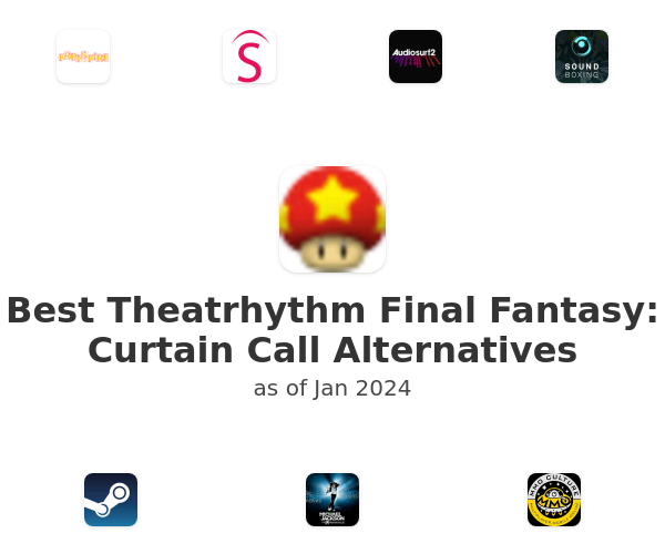 Best Theatrhythm Final Fantasy: Curtain Call Alternatives