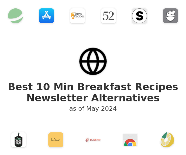 Best 10 Min Breakfast Recipes Newsletter Alternatives