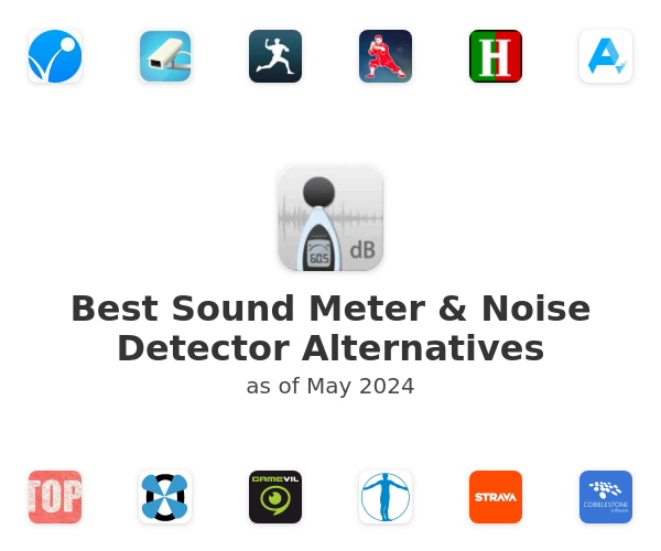 Best Sound Meter & Noise Detector Alternatives