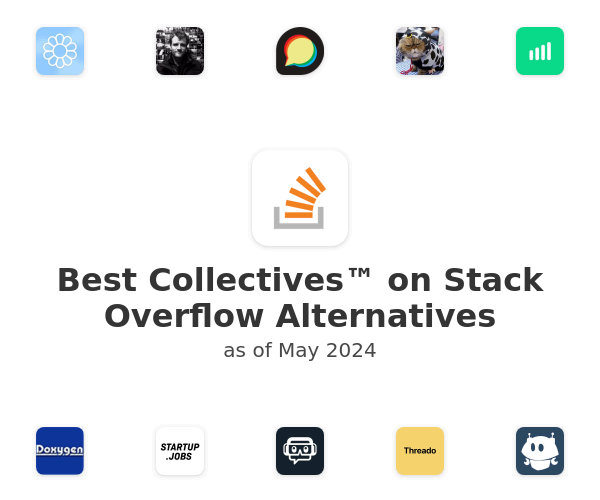 Best Collectives™ on Stack Overflow Alternatives