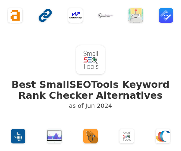 Best SmallSEOTools Keyword Rank Checker Alternatives