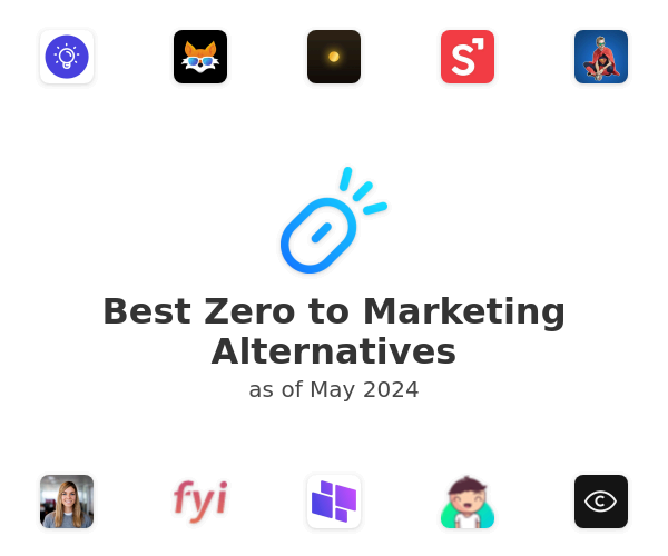 Best Zero to Marketing Alternatives