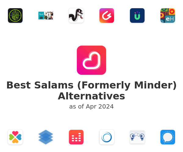 Best Salams (Formerly Minder) Alternatives