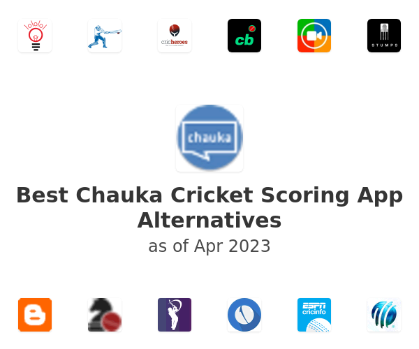 Best Chauka Cricket Scoring App Alternatives
