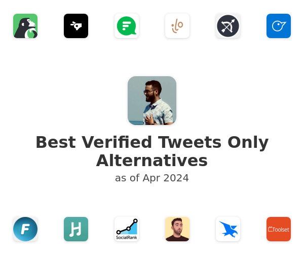 Best Verified Tweets Only Alternatives