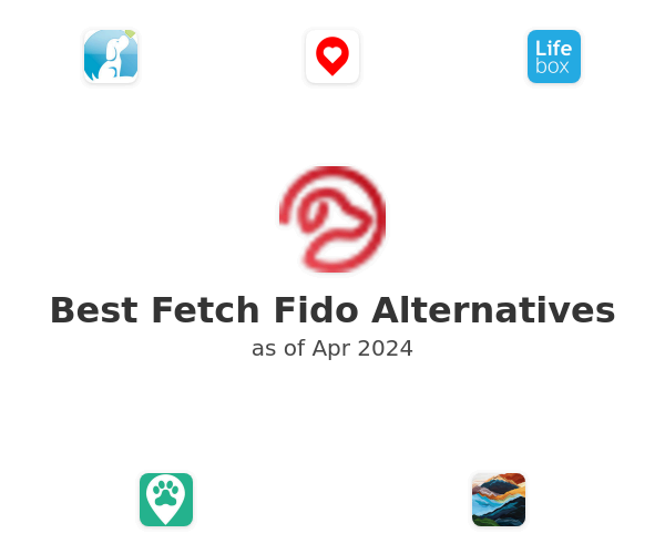 Best Fetch Fido Alternatives