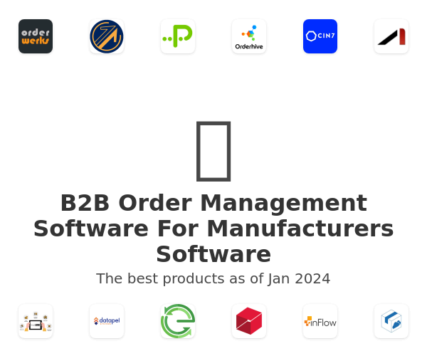 The best B2B Order Management Software For Manufacturers products