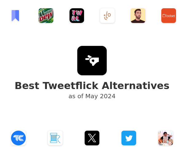 Best Tweetflick Alternatives