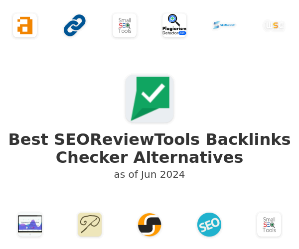 Best SEOReviewTools Backlinks Checker Alternatives